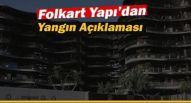 Folkart, Narlıdere yangını hakkında açıklama yaptı