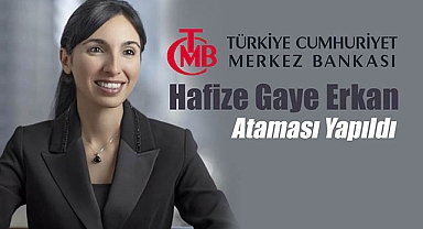 Hafize Gaye Erkan, Merkez Bankası'na ilk kadın başkan olarak atanan isim oldu