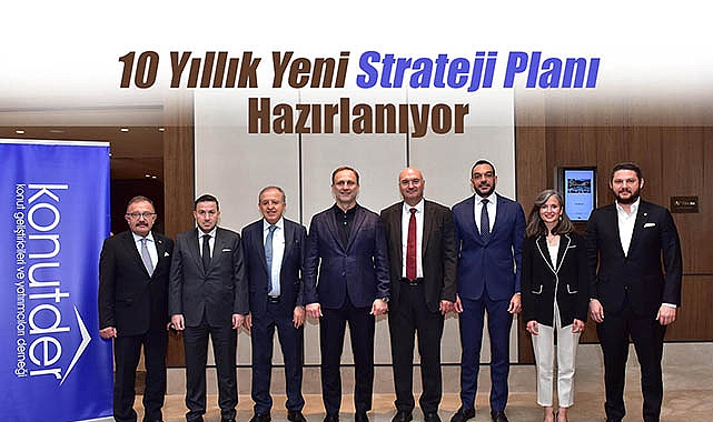 KONUTDER'den 10 yıllık strateji planı