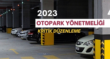 2023 Otopark Yönetmeliği Riskli Yapılar İçin Değişti