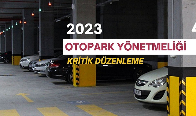 2023 Otopark Yönetmeliği Riskli Yapılar İçin Değişti