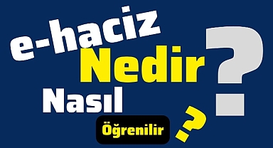 E-haciz elektronik haciz nedir? E-haciz işlemi nasıl yapılır