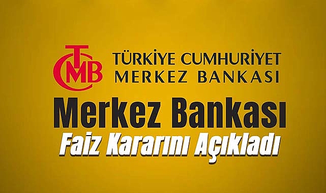 Merkez'den kritik faiz kararı