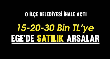 15-20-30 Bin TL'ye ucuz arsa arayanlar için fırsat ihale! Ege'de o belediye uygun fiyata 23 arsa satacak..