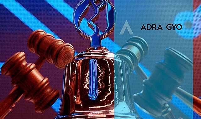 #ADGYO hisseleri hangi tarihte Borsa'da işleme açılacak? Adra GYO Gong töreni ve işlem tarihi belli oldu