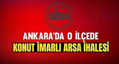 Ankara'da o ilçede Milli Emlak konut imarlı arsa satışa çıkardı