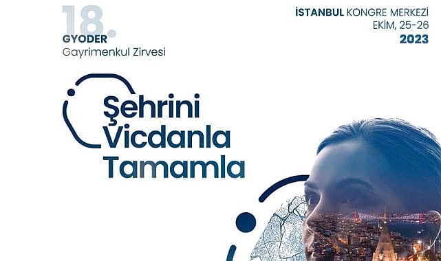 18 GYODER Gayrimenkul Zirvesi Programı Belli Oldu