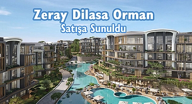 18 şantiyede proje sürdüren Zeray'dan doğa içerisinde Dilasa Orman satışa çıktı