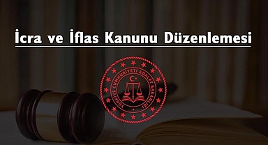 İcra ve İflas Kanunu kapsamında kritik düzenleme