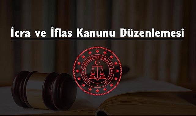 İcra ve İflas Kanunu kapsamında kritik düzenleme