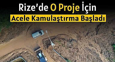 Rize'de bu yerlerde Andon Projesi kapsamında kamulaştırma başladı