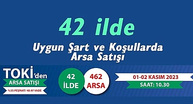 TOKİ satıyor! TOKİ'den uygun fiyata 42 ilde 462 adet satılık arsa