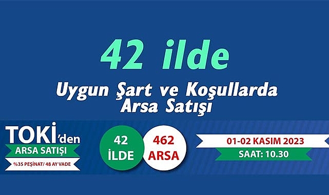 TOKİ satıyor! TOKİ'den uygun fiyata 42 ilde 462 adet satılık arsa