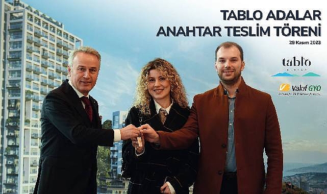 Vakıf GYO, Tablo Adalar’da erken teslim mutluluğu