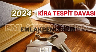 Kira Tespit Davası 2024