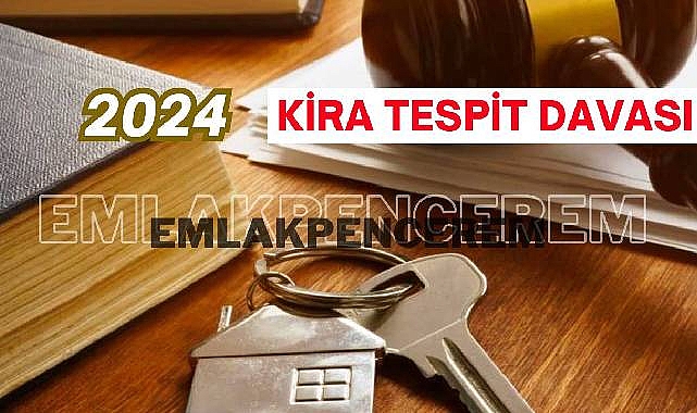 Kira Tespit Davası 2024