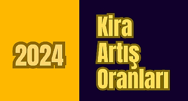 Ay ay 2024 kira artışı oranları