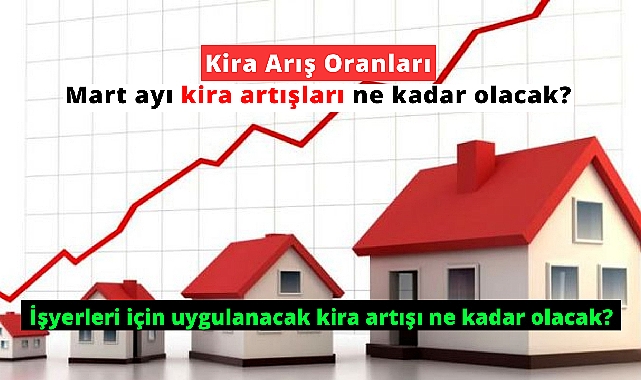 Kira artış oranı Mart 2024! İşyeri kira artışı, mesken kira artış oranları...