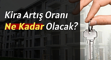 Kira artış oranı Haziran ayında yüzde kaç olacak? Meskenler için üst sınır yüzde 25 kalktı mı?