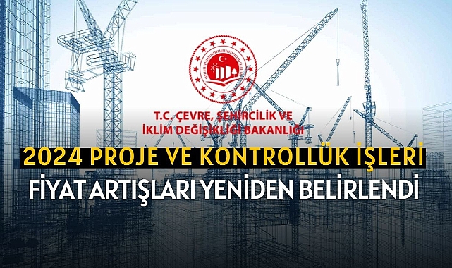2024 proje ve kontrollük işleri fiyat artışı Resmi Gazete'de