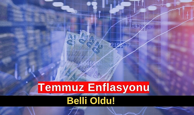 Enflasyon Temmuz'da tam gaz...
