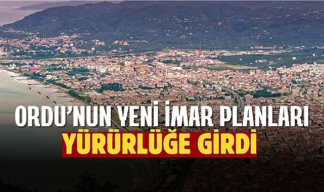 Ordu'da yeni İmar Yönetmeliği