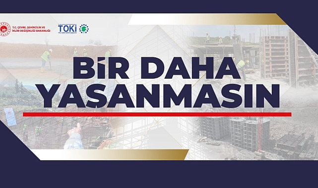 TOKİ deprem bölgesinde 155 bin 124 adet konut ve iş yeri teslim etti