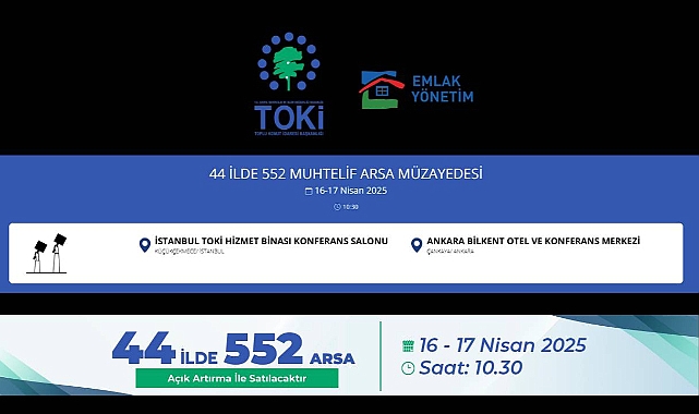 TOKİ ve Emlak Müzayede yüzde 25 peşin, 48 ay vadeli arsa satışı başlıyor