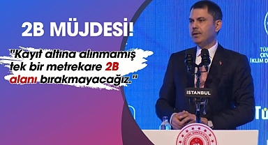 2B arazi sahipleri merakla bekliyordu! Bakan Kurum'dan kritik 2B adımı...