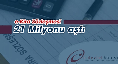 e-kira sözleşmesi sayısı 21 bini aştı