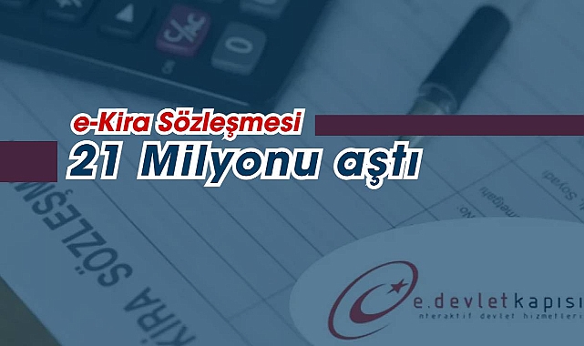 e-kira sözleşmesi sayısı 21 bini aştı