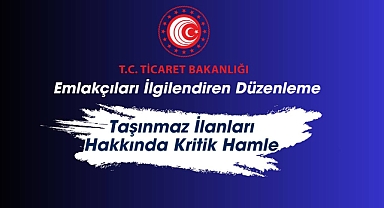 Emlakçıları yakından ilgilendiren gayrimenkul ilanları hakkında kritik düzenleme