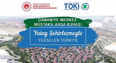 Osmaniye'de TOKİ müstakil asra kura sonuçları açıklandı