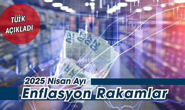 Son dakika TÜİK duyurdu: Enflasyon rakamları Nisan'da hangi seviyede?