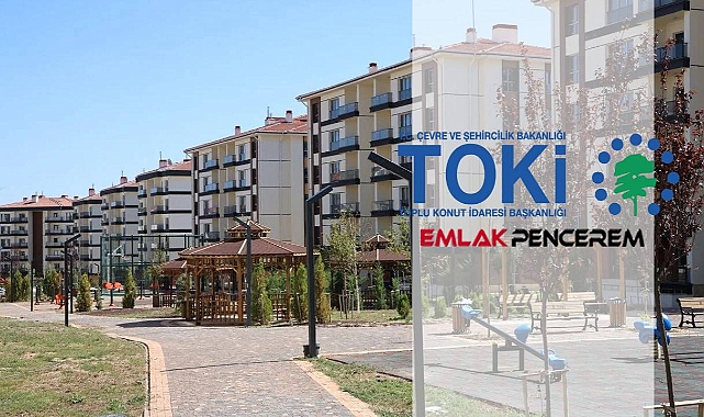 TOKİ'den 8 Bin TL taksitle konut fırsatı! Üstelik 120, 180 veya 240 ay vadelerde bu ilde satılık evler