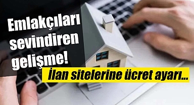 Emlakçılar bu habere sevinecek! Emlak ilan sitelerine ücret ayarı...