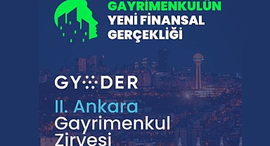 Gayrimenkulün yeni finansal gerçekliği Ankara'da bu zirvede konuşulacak