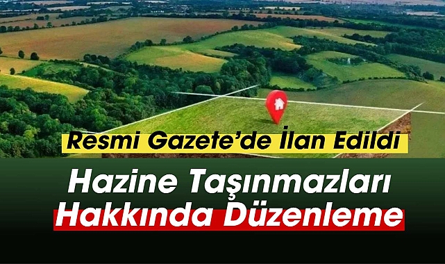 Hazine Taşınmazları hakkında yeni düzenleme