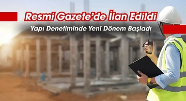 Yapı Denetimde yeni dönem