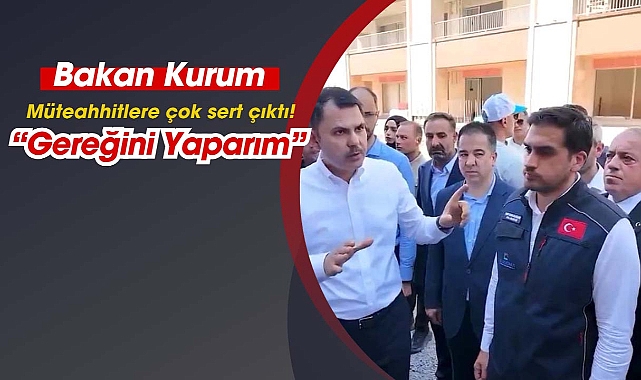 Bakan Kurum, Malatya'da müteahhitlere çok sert çıktı: Gereğini yaparım!