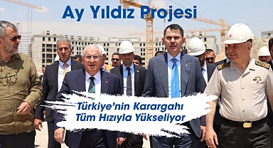 Türkiye'nin Karargahı: Ay Yıldız Ankara'da Yükseliyor