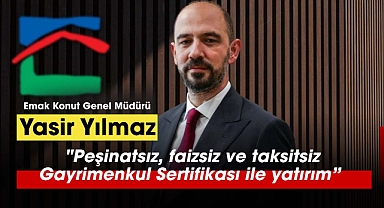 Yasir Yılmaz, "Peşinatsız, faizsiz ve taksitsiz Gayrimenkul Sertifikası ile yatırım fırsatı"