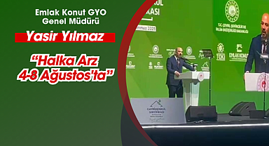 Yasir Yılmaz; Üç Modelle Gayrimenkul Sertifikası! Halka Arz 4-8 Ağustos Arasında