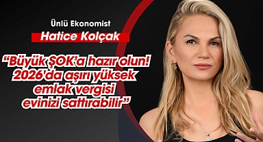 Ünlü ekonomist şoka hazır olun diyerek uyardı: 2026 emlak vergisi ödemeleri evinizi sattırabilir...