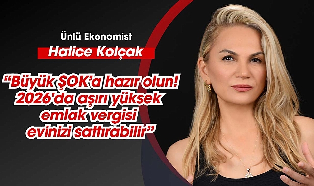 Ünlü ekonomist şoka hazır olun diyerek uyardı: 2026 emlak vergisi ödemeleri evinizi sattırabilir...