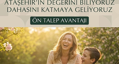 DAP Ataşehir 173 ön talep fırsatıyla öncelikli konut seçimi başladı