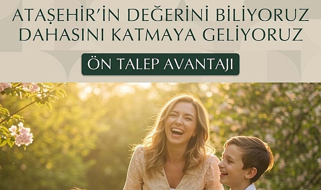 DAP Ataşehir 173 ön talep fırsatıyla öncelikli konut seçimi başladı