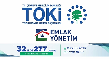 TOKİ, Emlak Müzayede üzerinden 32 İlde 277 arsa satışa çıkardı