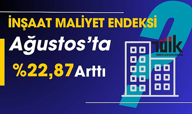 İnşaat maliyet endeksi yükselişe geçti