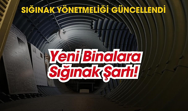 Yeni binalara sığınak zorunluluğu! Sığınak Yönetmeliği yayınlandı